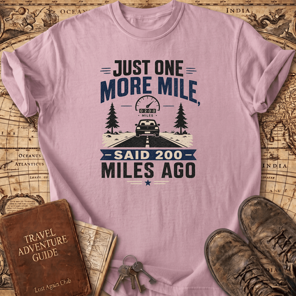 Just One More Mile - T-Shirt