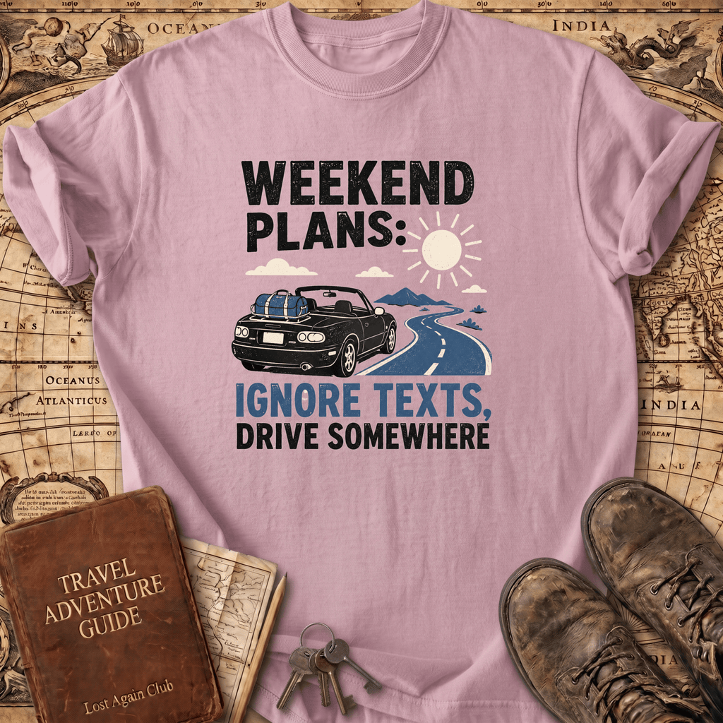 Weekend Plans - T-Shirt