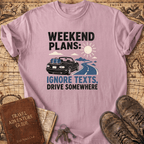 Weekend Plans - T-Shirt