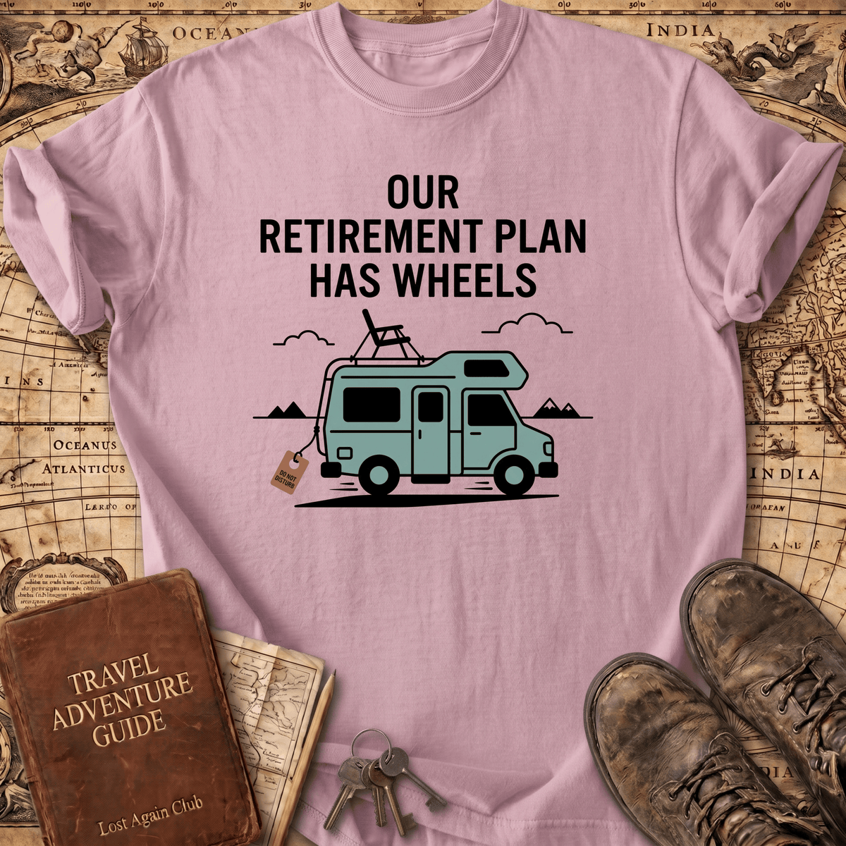 Our Retirement Plan Has Wheels T-Shirt