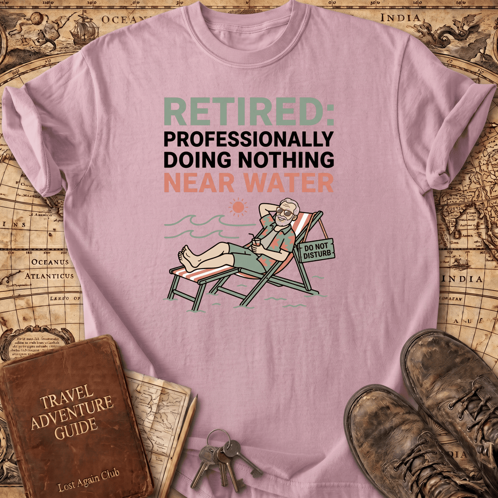 Retired Professionally Doing Nothing T-Shirt
