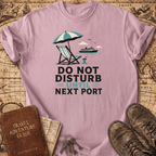 Do Not Disturb - T-Shirt