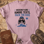 Weekend Plans - T-Shirt