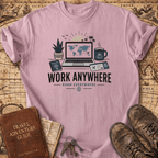 Work Anywhere Roam Everywhere T-Shirt