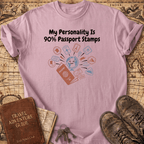 My Personality Is 90% T-Shirt