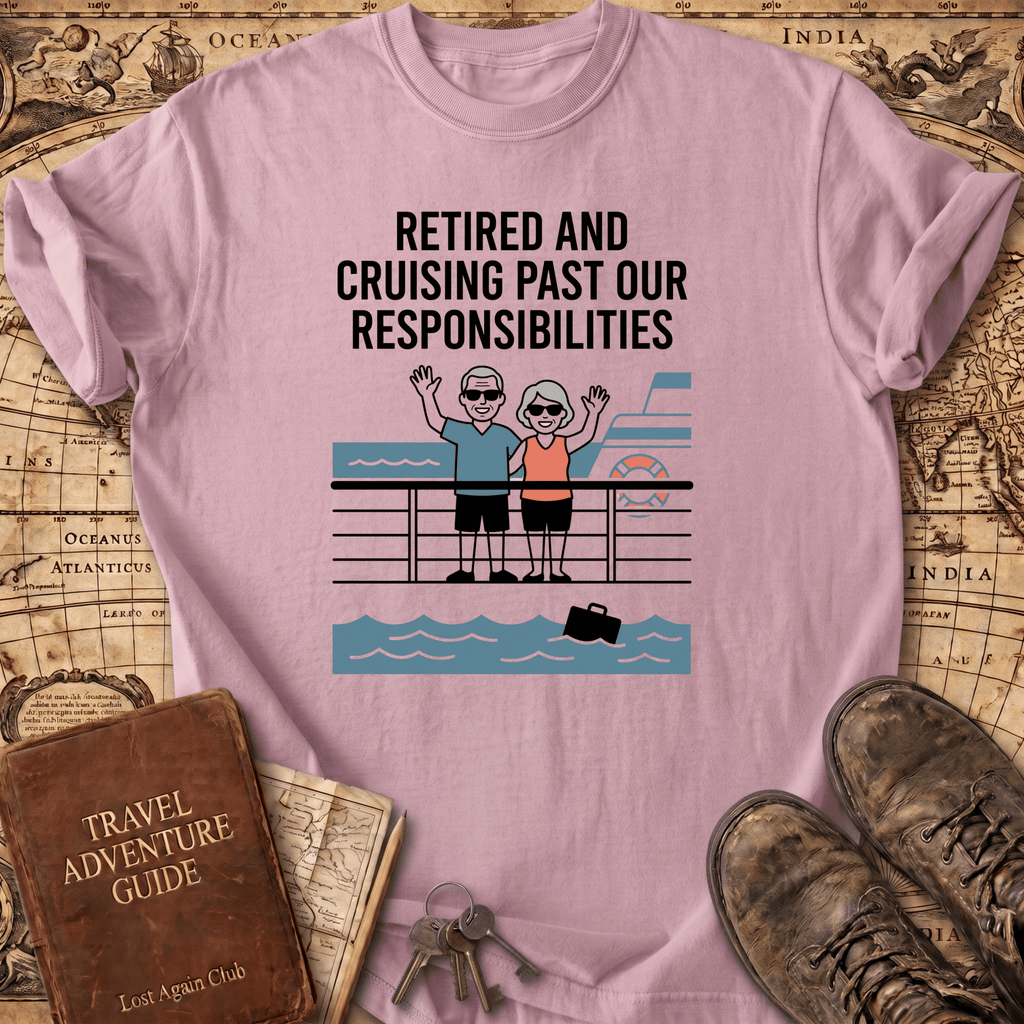 Retired And Cruising Past T-Shirt