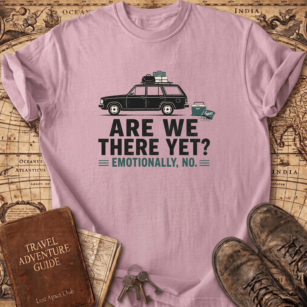 Are We There Yet - T-Shirt