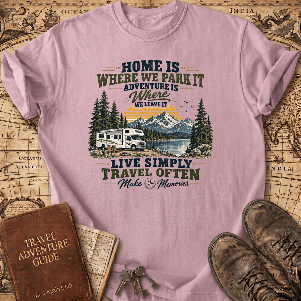 Home Is Where We Park It 2 - T-Shirt