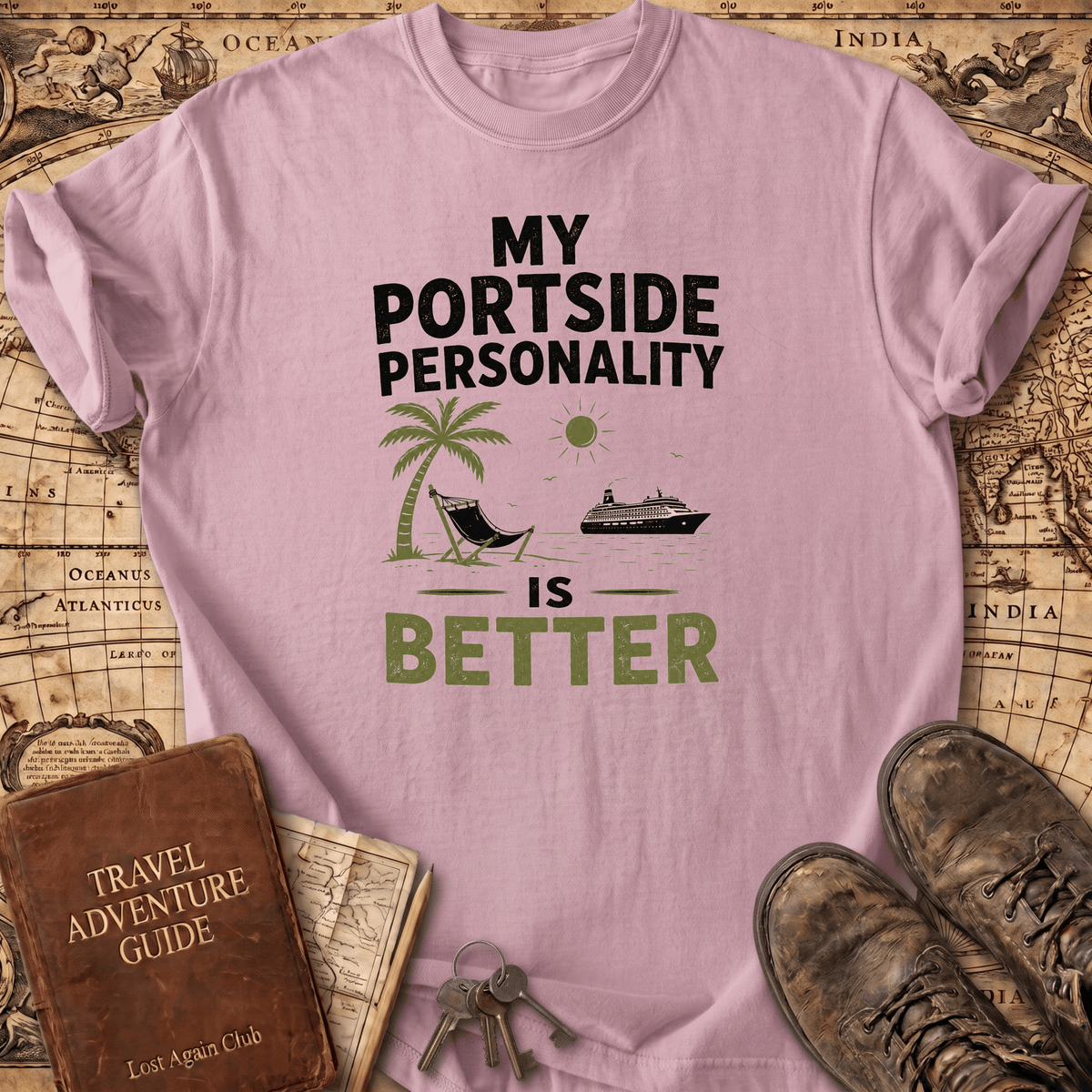 My Portside Personality Is Better - T-Shirt
