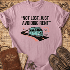 Not Lost Just Avoiding Rent T-Shirt