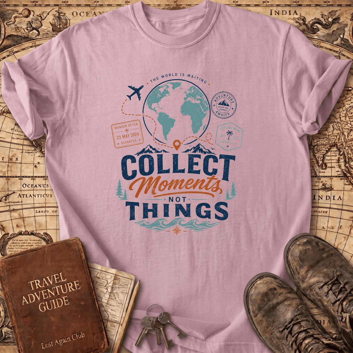 Collect Moments Not Things - T-Shirt