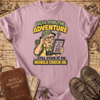 Here For The Adventure - T-Shirt