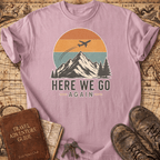 Here We Go Again - T-Shirt