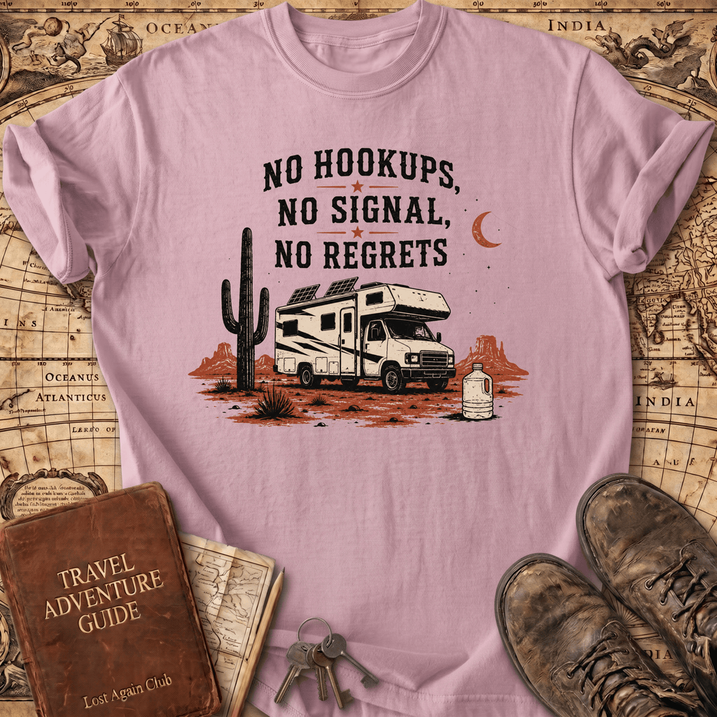 No Hookups No Signal No Regrets - T-Shirt