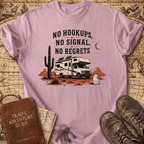 No Hookups No Signal No Regrets - T-Shirt