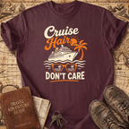 Cruise Hair Don't Care - T-Shirt