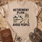 Retirement Plan Avoid People - T-Shirt