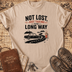 Not Lost Just Taking The Long Way Home - T-Shirt