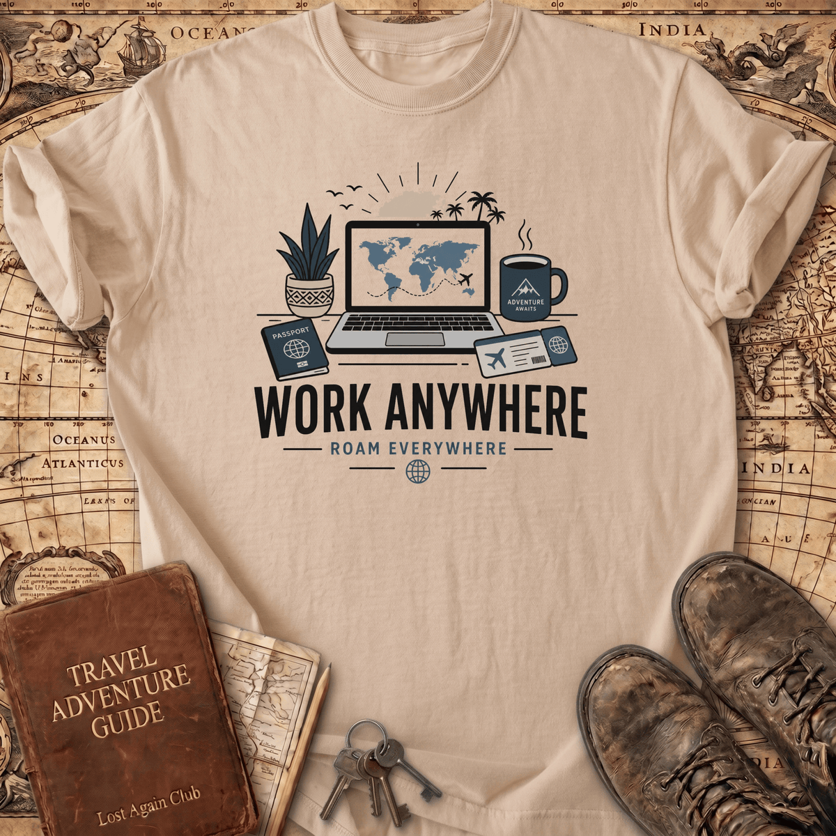 Work Anywhere Roam Everywhere T-Shirt