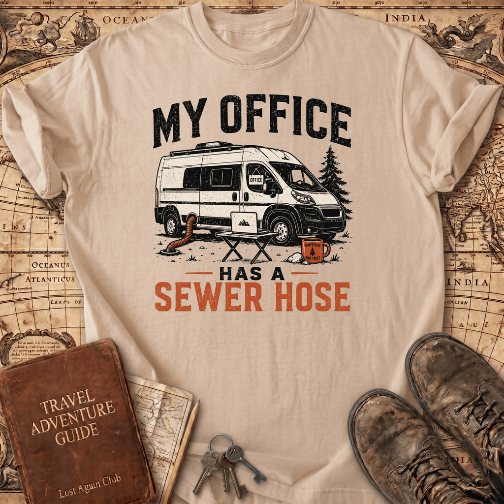 My Office Has a Sewer Hose - T-Shirt