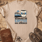 Running On Coffee And Rail Schedules - T-Shirt