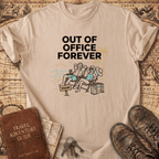 Out Of Office Forever T-Shirt