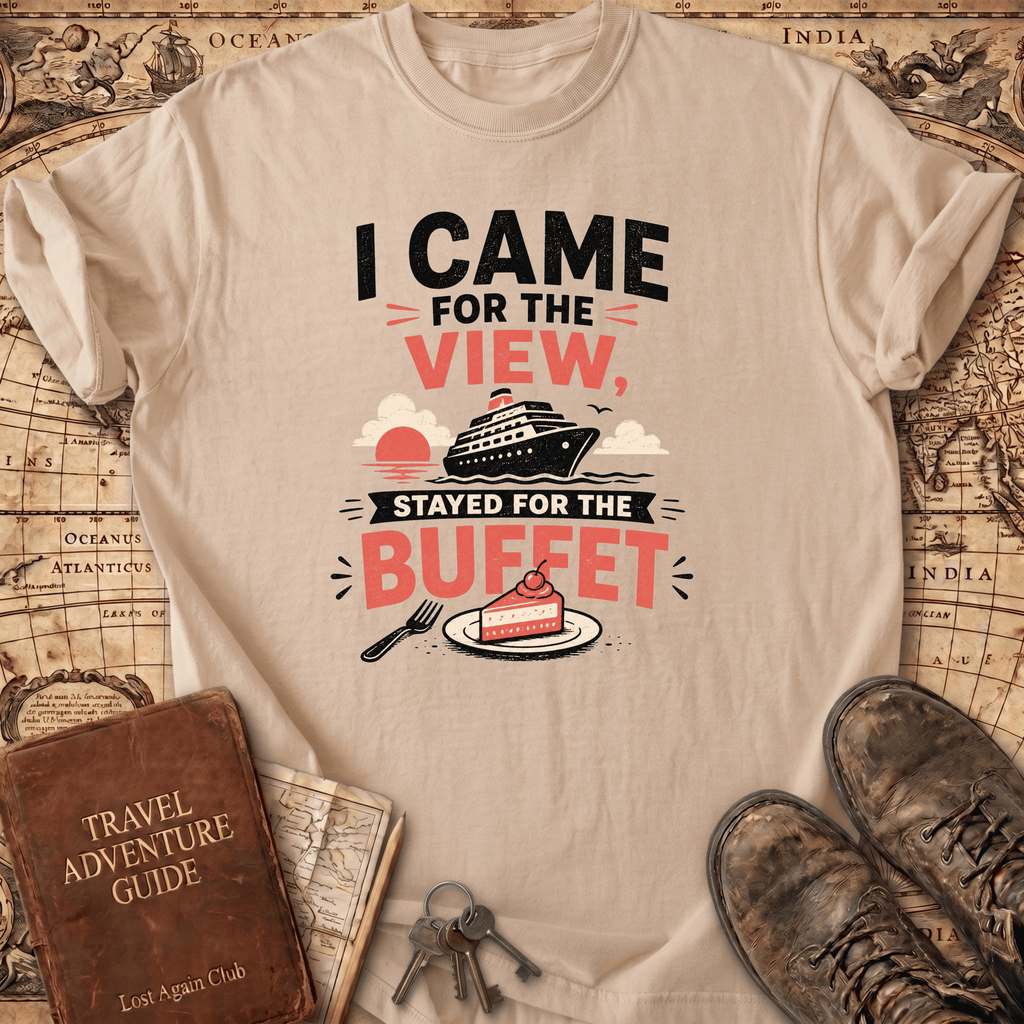 I Came For The View - T-Shirt