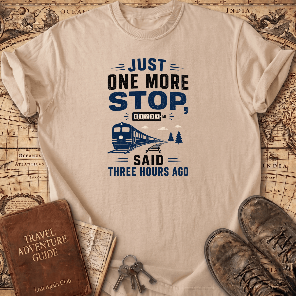 Just One More Stop - T-Shirt