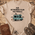 Our Retirement Plan Has Wheels T-Shirt