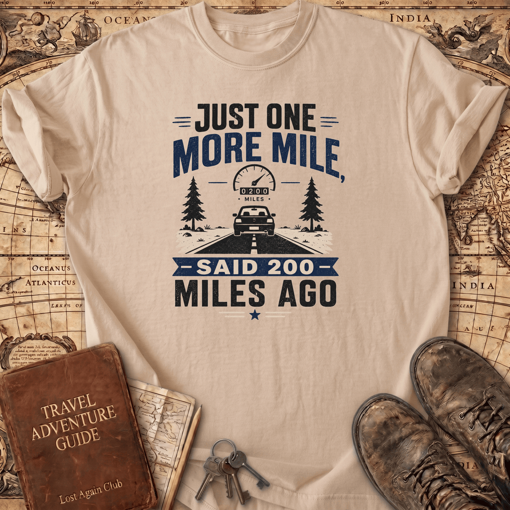 Just One More Mile - T-Shirt