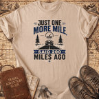 Just One More Mile - T-Shirt