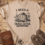 I Need A Travel Detox T-Shirt