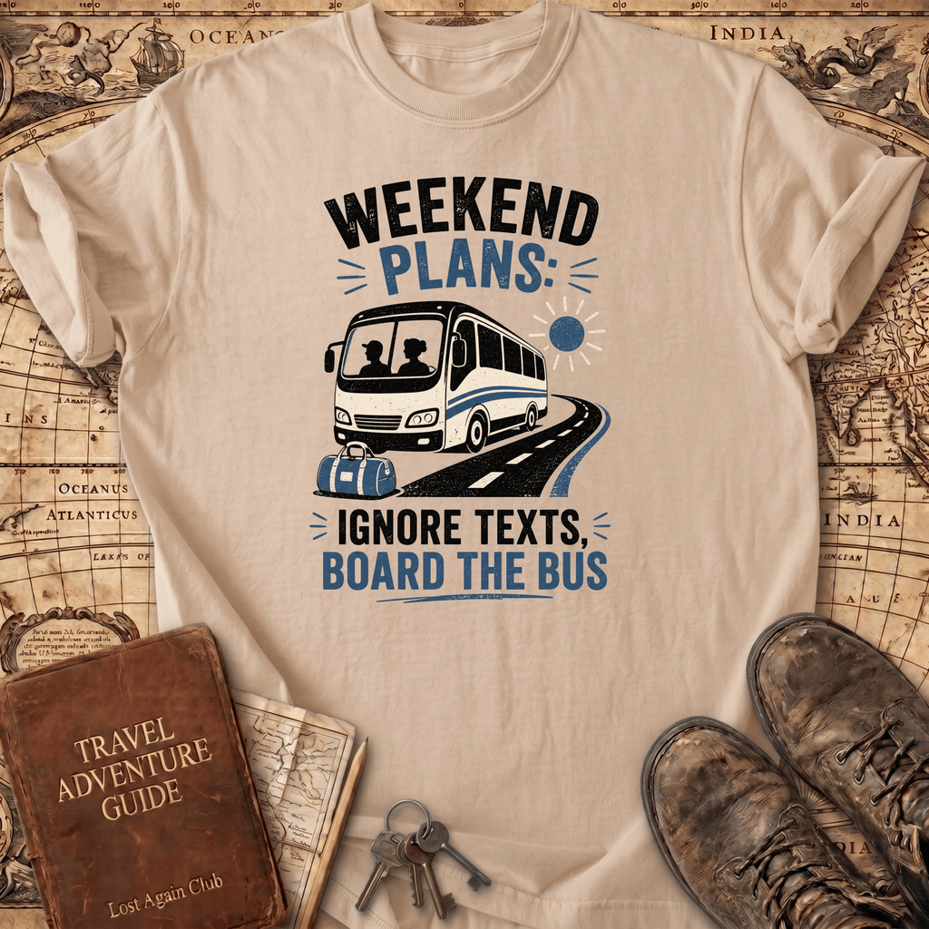 Weekend Plans - T-Shirt