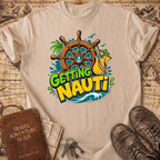 Getting Nauti - T-Shirt