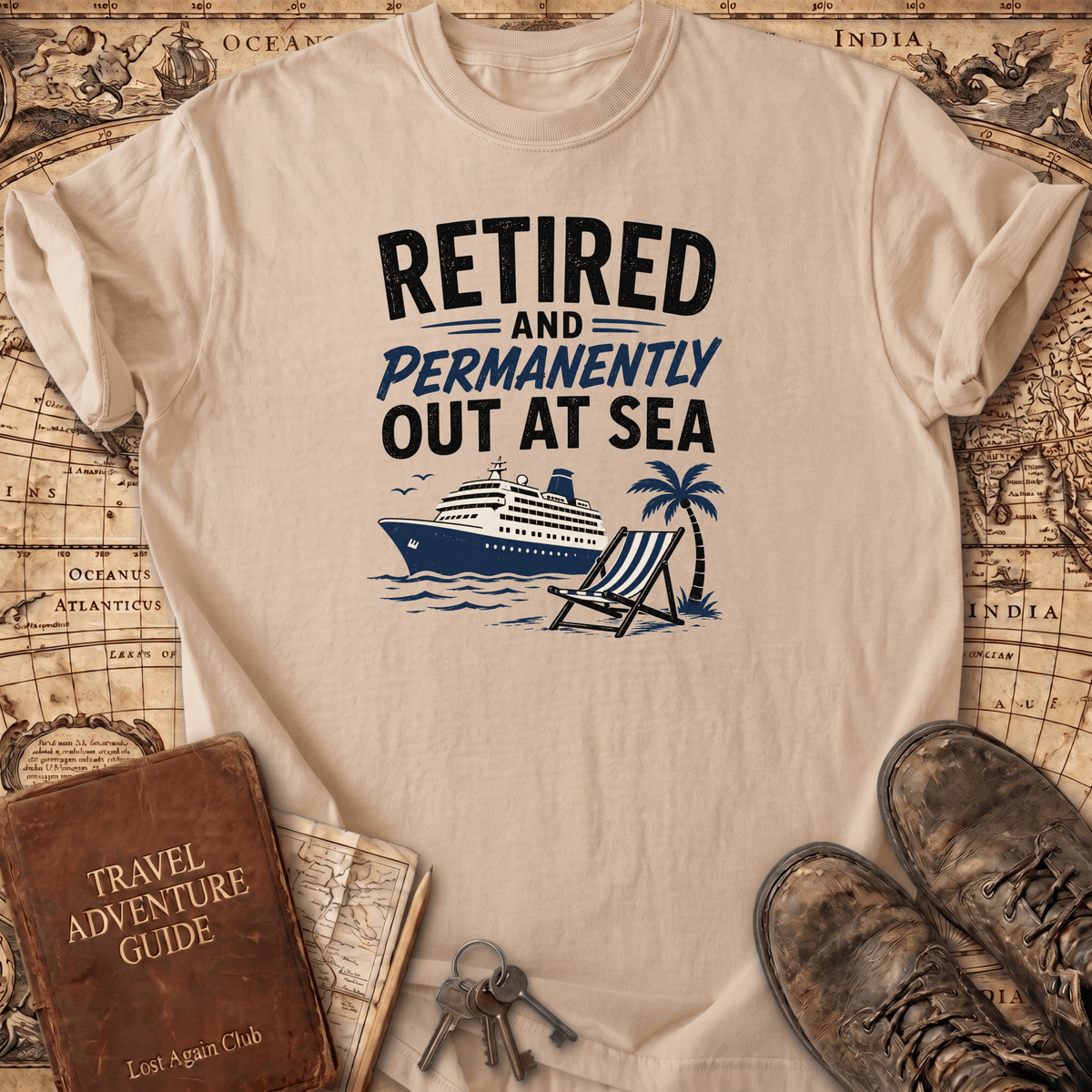 Retired And Permanently Out At Sea - T-Shirt