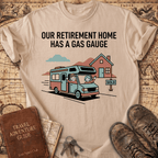 Our Retirement Home Has A Gas Gauge T-Shirt