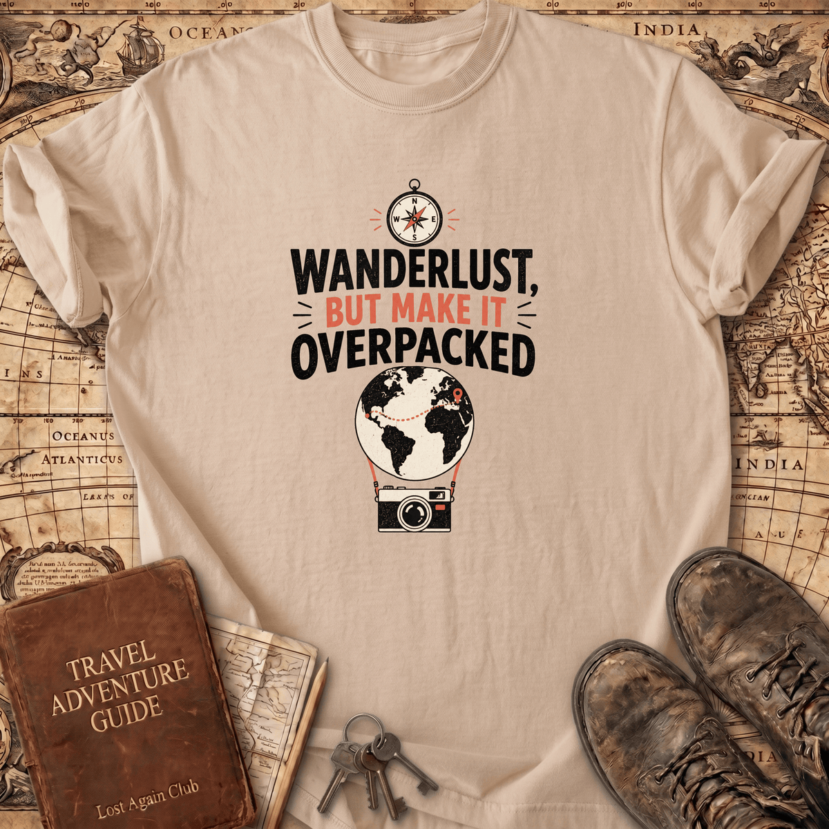 Wanderlust But Make It Overpacked - T-Shirt