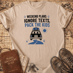 Weekend Plans - T-Shirt