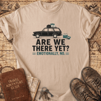 Are We There Yet - T-Shirt