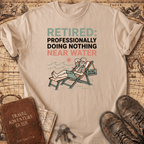 Retired Professionally Doing Nothing T-Shirt