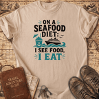 On A Seafood Diet I See Food - T-Shirt