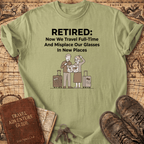 Retired Now We Travel Full-Time T-Shirt