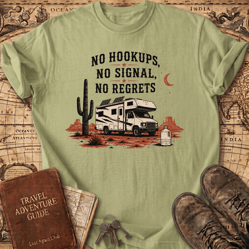 No Hookups No Signal No Regrets - T-Shirt