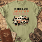 Retired And Leveling The RV T-Shirt