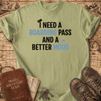 I Need A Boarding Pass T-Shirt