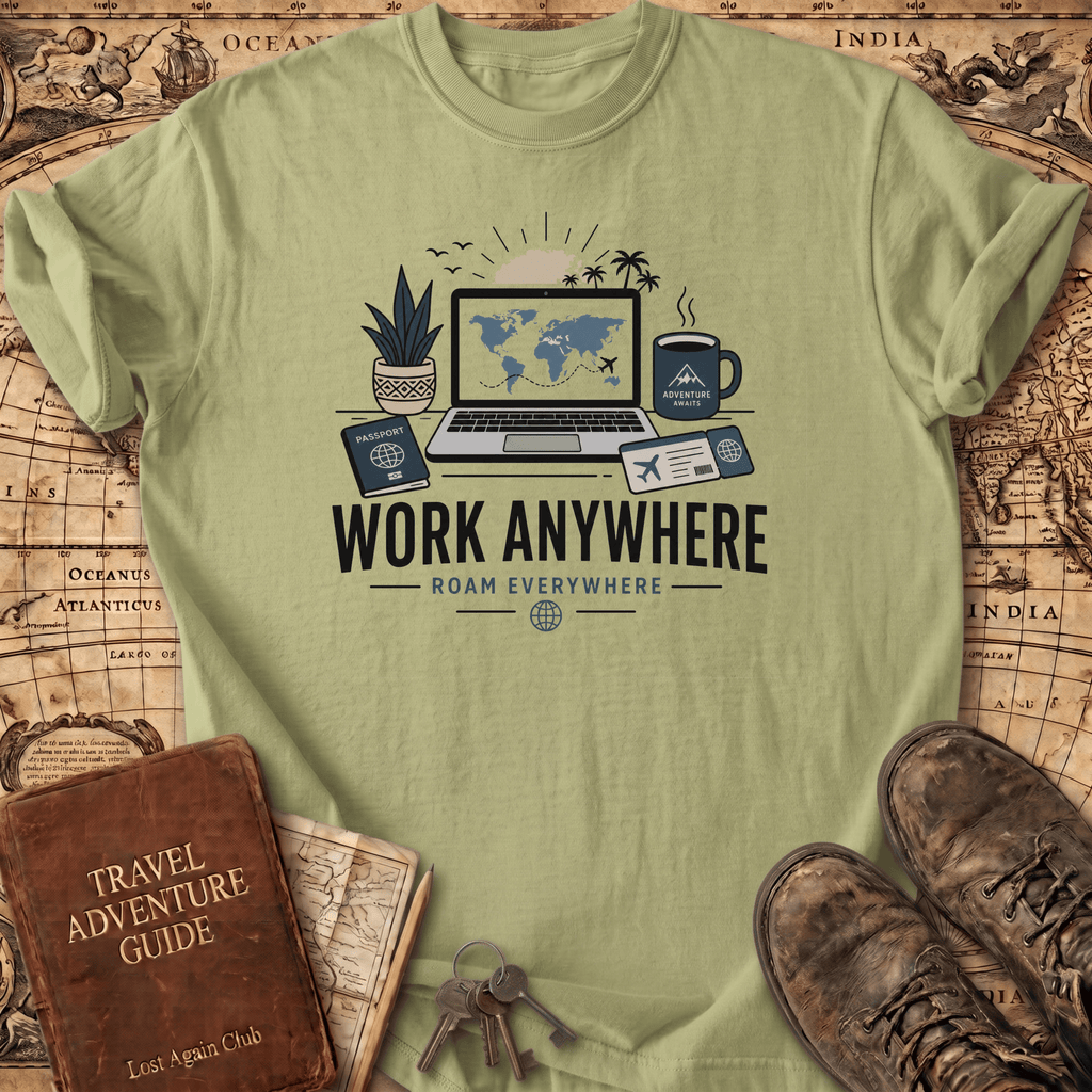 Work Anywhere Roam Everywhere T-Shirt