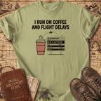 I Run On Coffee And Flight Delays T-Shirt