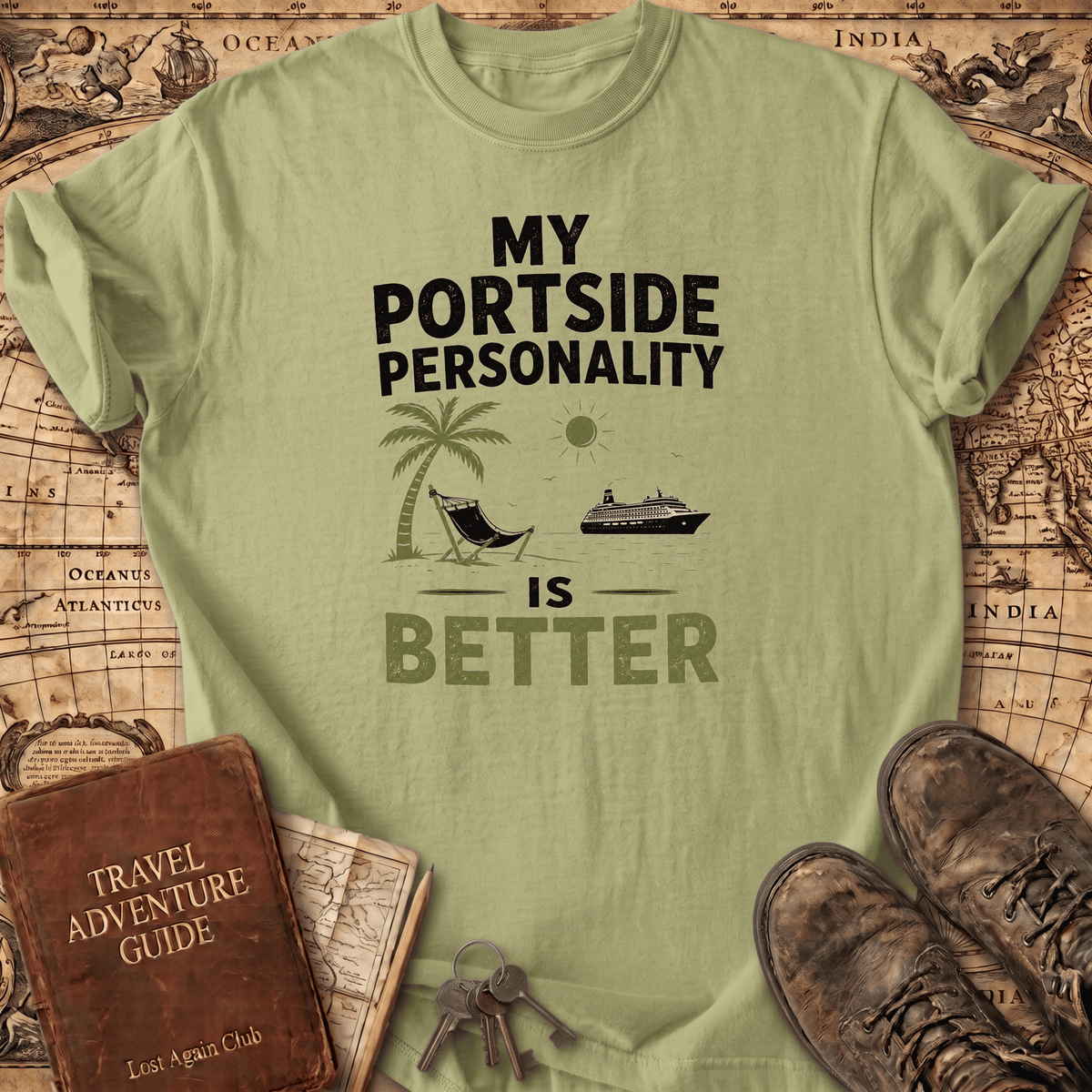 My Portside Personality Is Better - T-Shirt