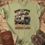 Home Is Where The Van Breaks Down - T-Shirt