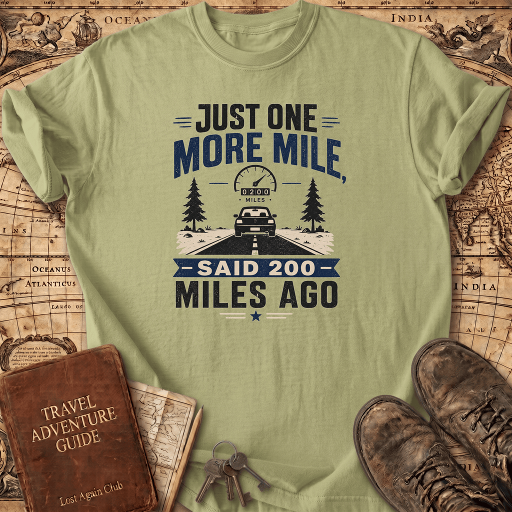 Just One More Mile - T-Shirt